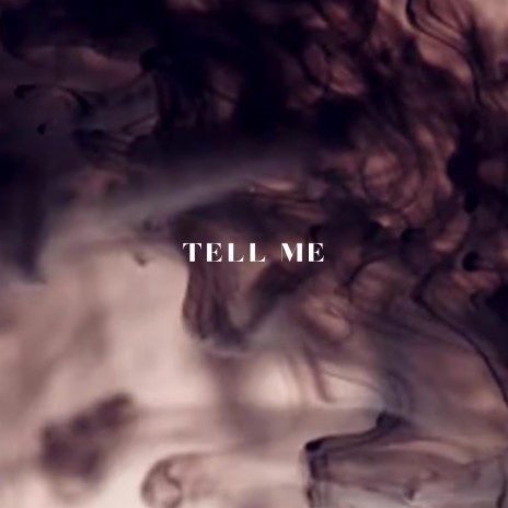 tell me | Boomplay Music