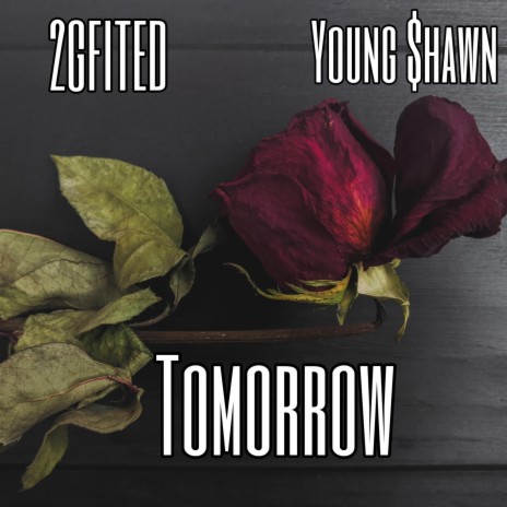 Tomorrow ft. 2Gifted | Boomplay Music