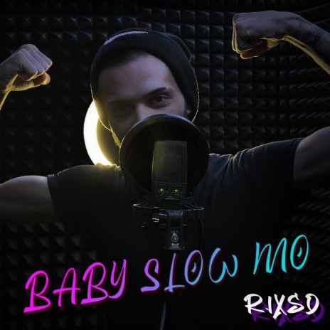 Baby Slow Mo | Boomplay Music