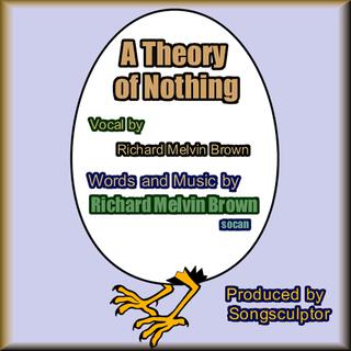 A Theory of Nothing