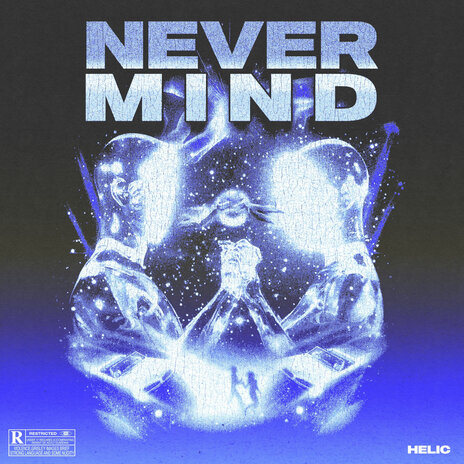 Never Mind | Boomplay Music