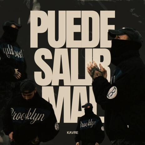 Puede Salir Mal ft. ASW Media | Boomplay Music