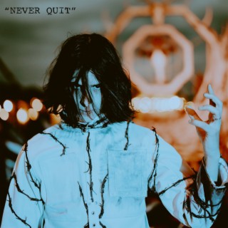 Never Quit