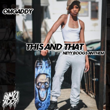 This And That (Neyy Boogs Anthem) | Boomplay Music