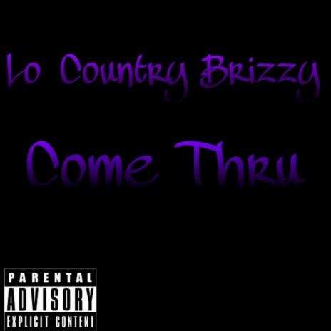 Come Thru | Boomplay Music