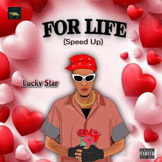 For Life (Speed Up) lyrics | Boomplay Music