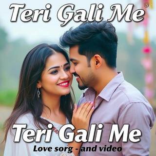 Teri Gali Me