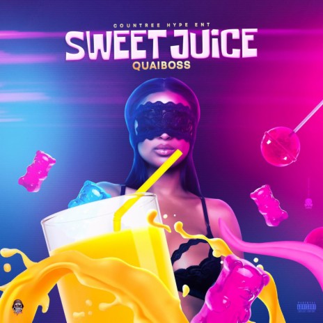 Sweet Juice ft. Countree Hype | Boomplay Music