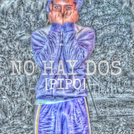 NO HAY DOS | Boomplay Music