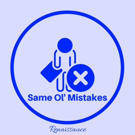 Same Ol' Mistakes | Boomplay Music