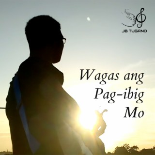 Wagas Ang Pag-Ibig Mo