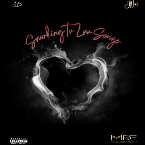 Smoking To Luv Songs ft. Jay Ner0 | Boomplay Music