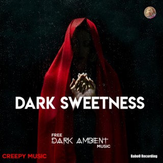 Dark sweetness