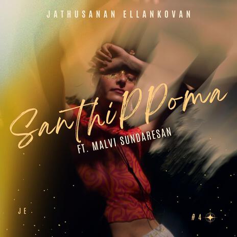 Santhippoma ft. Malvi Sundaresan | Boomplay Music