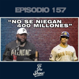 157 - David Ortiz habla sobre el contrato de Juan Soto - To The Show Podcast