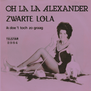 Oh La La Alexander / Ik Doe 't Toch Zo Graag