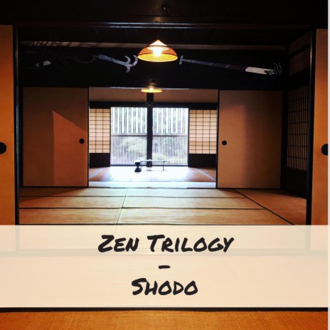 Zen Trilogy (Shodo)