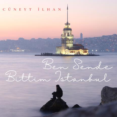 Ben Sende Bittim İstanbul | Boomplay Music