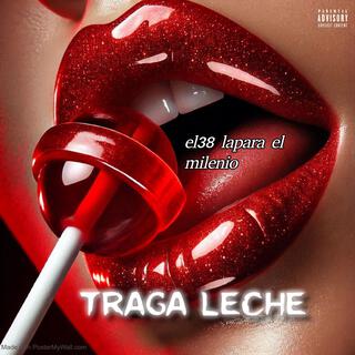 traga leche