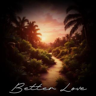 Better Love