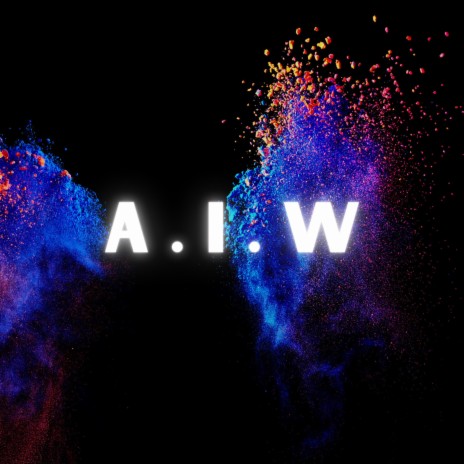 A.I.W | Boomplay Music
