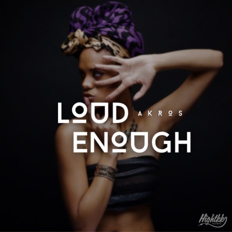 Loud Enough | Boomplay Music