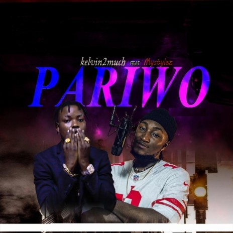 Pariwo (feat. Mystylez) | Boomplay Music