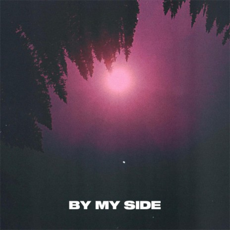 By My Side | Boomplay Music