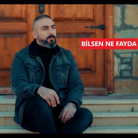 Bilsen Ne Fayda | Boomplay Music