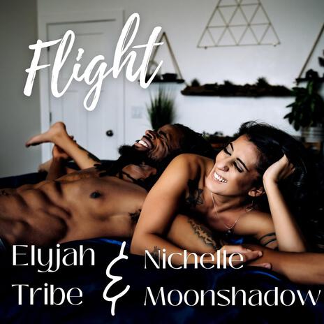 Flight ft. Nichelle Moonshadow | Boomplay Music