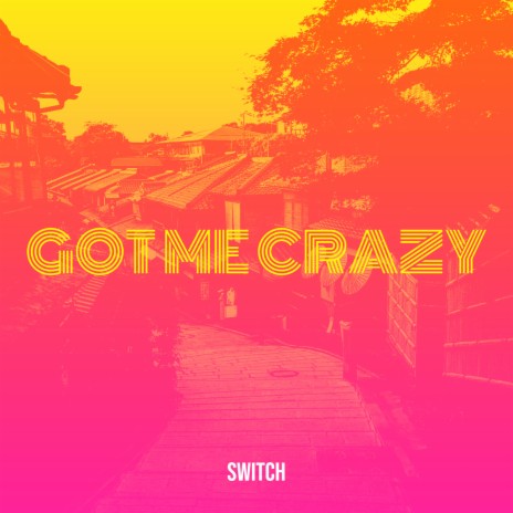 Got Me Crazy | Boomplay Music