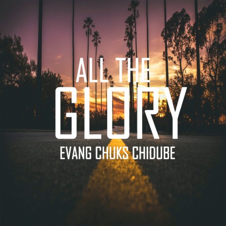 ALL THE GLORY | Boomplay Music