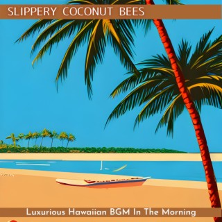Luxurious Hawaiian Bgm in the Morning