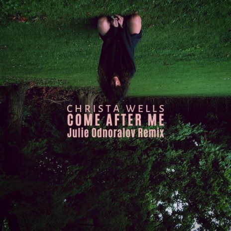 Come After Me (Julie Odnoralov Remix) ft. Julie Odnoralov | Boomplay Music