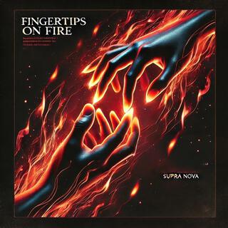 Fingertips On Fire