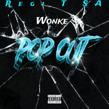 Pop Out ft. Wonke | Boomplay Music