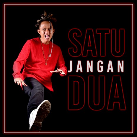 Satu Jangan Dua | Boomplay Music