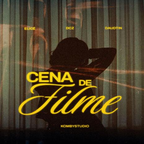 Cena de Filme ft. Daudtin & DcZ | Boomplay Music