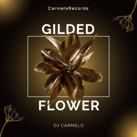 Gilded Flower | Boomplay Music