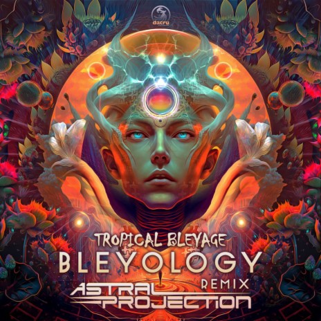 Bleyology (Astral Projection Remix) | Boomplay Music