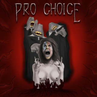 Pro Choice