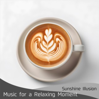 Music for a Relaxing Moment