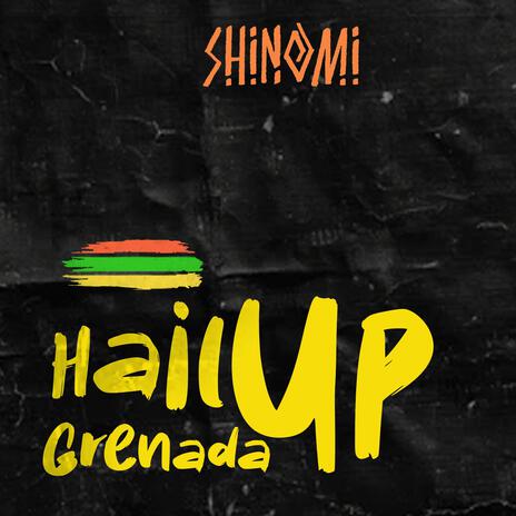 Hail up Grenada | Boomplay Music