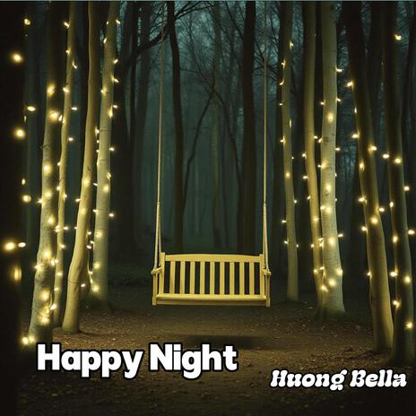 Happy Night | Boomplay Music