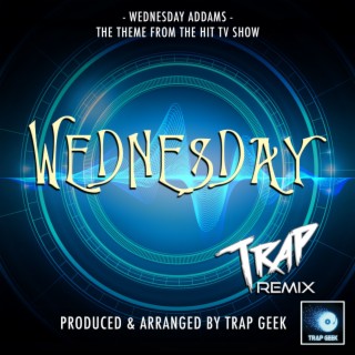 Wednesday Addams Main Theme (From Wednesday) (Trap Version)
