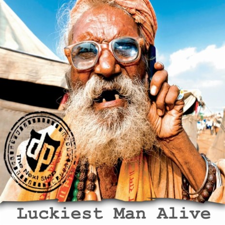 Luckiest Man Alive (The Next Step 2012) | Boomplay Music