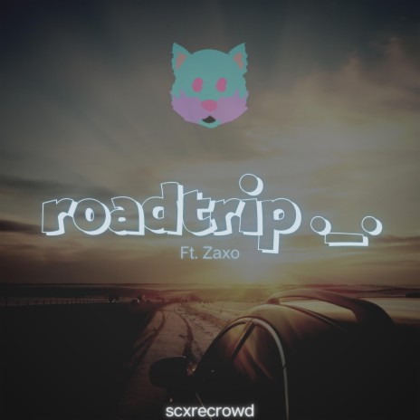 roadtrip ._. ft. Zaxo