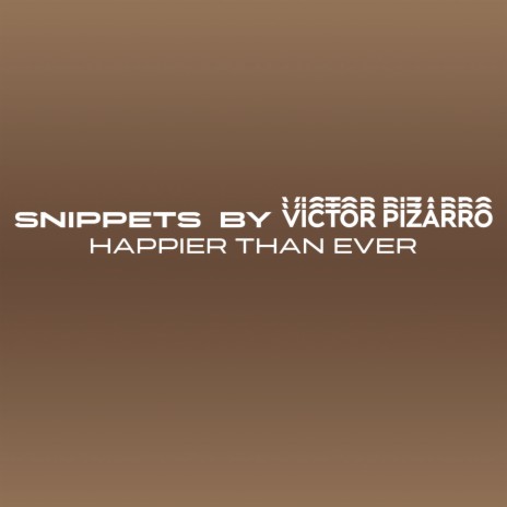 Happier Than Ever (Sped Up) ft. Victor Pizarro | Boomplay Music