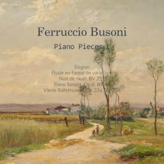 Ferruccio Busoni piano pieces 1