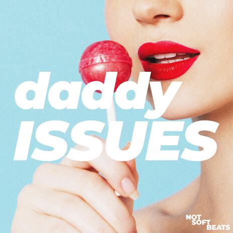 daddy Issues | Boomplay Music